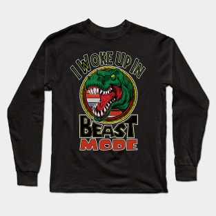 I Woke Up In Beast Mode Long Sleeve T-Shirt